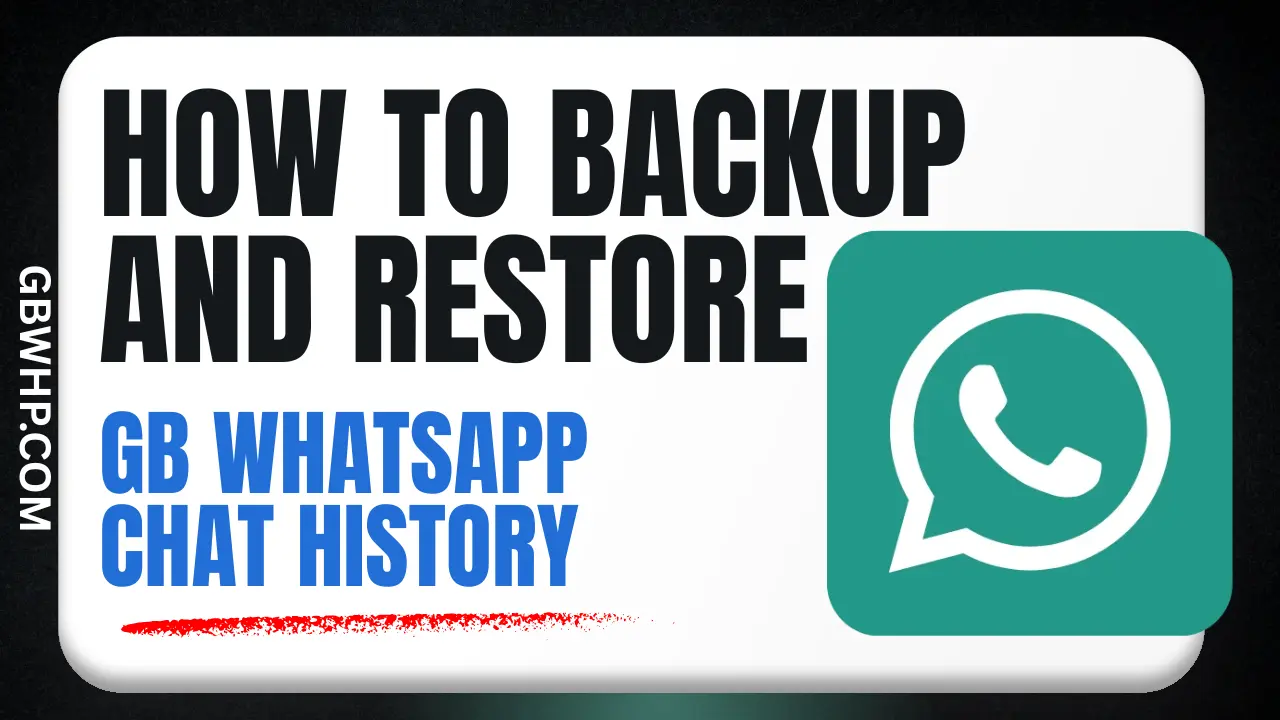 How to Backup and Restore GB WhatsApp Chat History